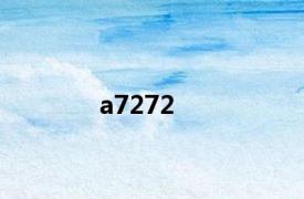 a7272