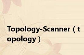 Topology-Scanner（topology）