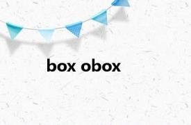 box obox 