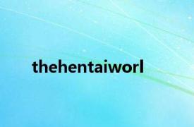 thehentaiworl