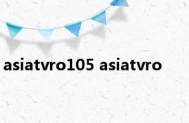 asiatvro105 asiatvro 