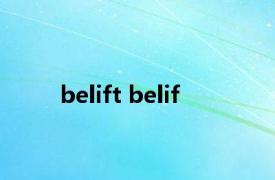 belift belif 