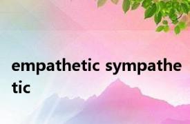 empathetic sympathetic 