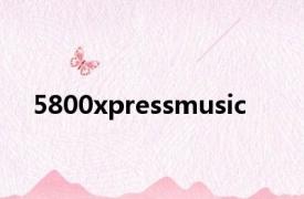 5800xpressmusic