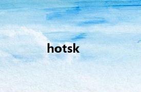 hotsk